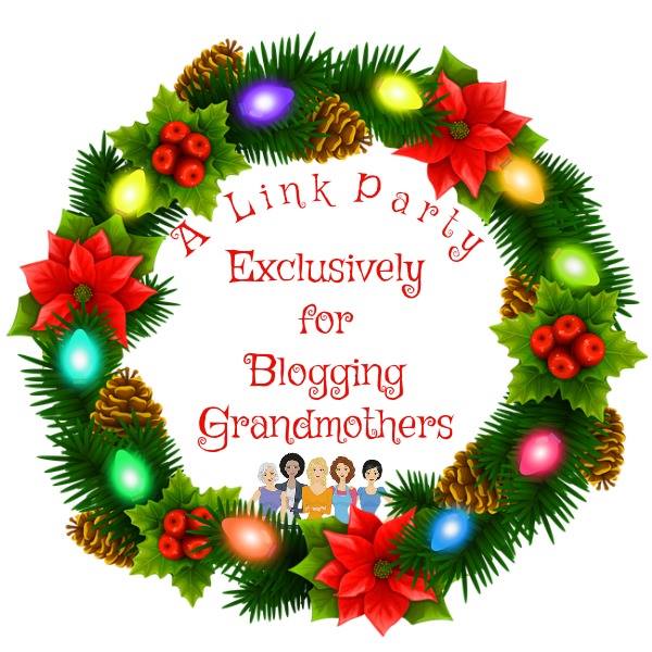 Blogging Grandmothers Special Holiday Link Party 2018