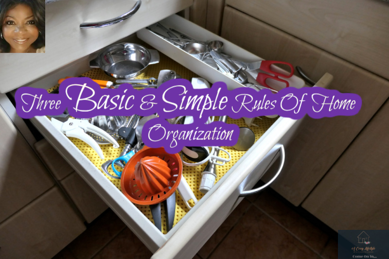 Three Basic & Simple Rules of Home Organization