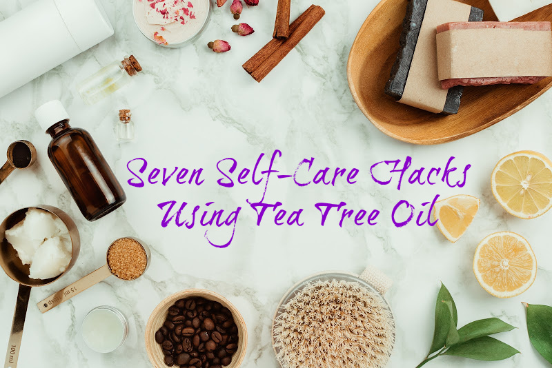 Seven Self-Help Hacks Using Tea Tree Oil