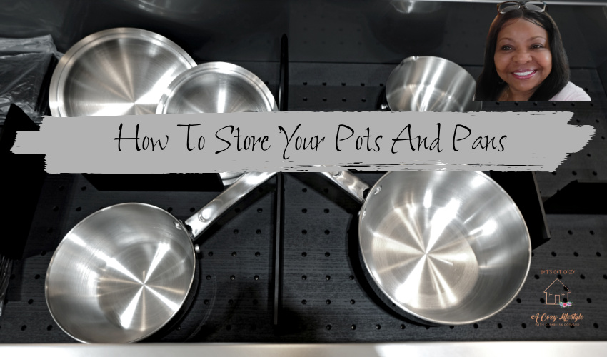 Seven Tips For Organizing And Storing Pots And Pans