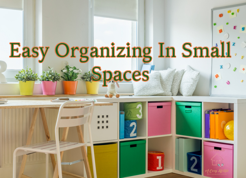 How To Efficiently Organize A Small Chaotic Home