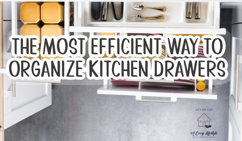 How And Why To Organize Kitchen Drawers