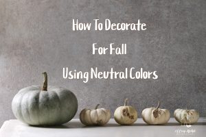 Elegant Fall Home Décor in Neutral Tones