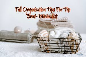 Cozy But Organized-Fall Ideas For The Semi-Maximalist